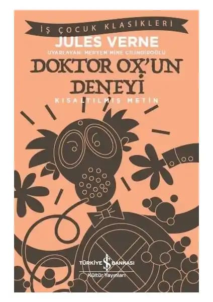 Jules Verne'in Doktor Ox’un Deneyi: Çocuklar İçin Eğlenceli ve Öğretici Bilim Kurgu Hikayesi