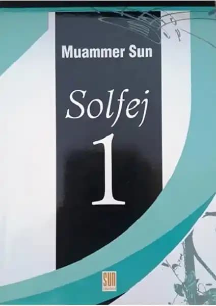 Muammer Sun'un Solfej 1 Kitabı ile Müzik Eğitimine Temel Adım Atın