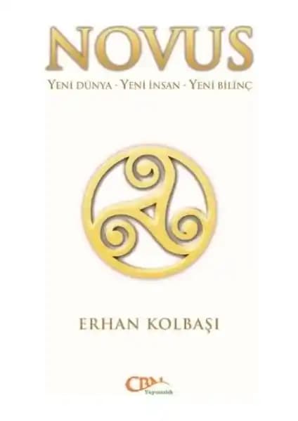 Novus - Erhan Kolbaşı Kitabı: Kozmik Dönüşüm ve Bilinçaltı Yolculuğu Üzerine Analiz