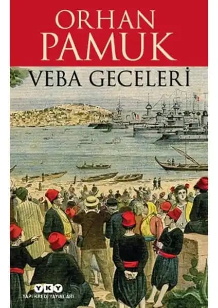 Orhan Pamuk’un Veba Geceleri Romanı: Osmanlı’da Salgın ve Toplumun Hikayesi