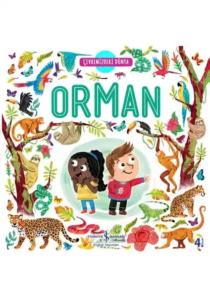 Orman ve Çevresindeki Dünya: 3-5 Yaş Çocuklar İçin Eğitici ve Eğlenceli Kitap