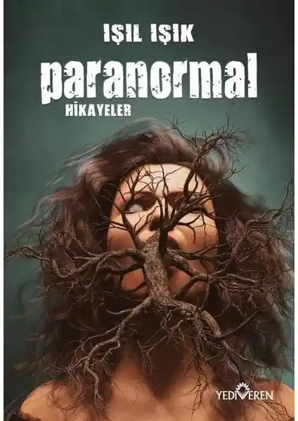 Paranormal Hikayeler - Işıl Işık: Korku ve Gizem Dolu Bir Dünya