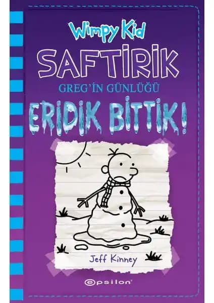 Saftirik Greg'in Günlüğü 13 Eridik Bittik Kış Maceraları ve Çocuklar İçin Eğlenceli Hikaye