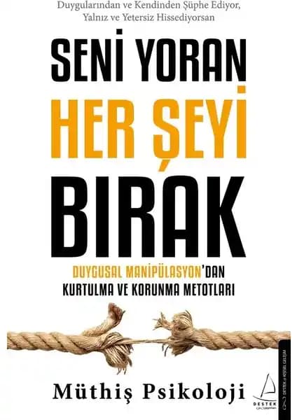 Seni Yoran Her Şeyi Bırak Kitabının İçeriği ve Kişisel Gelişimdeki Rolü