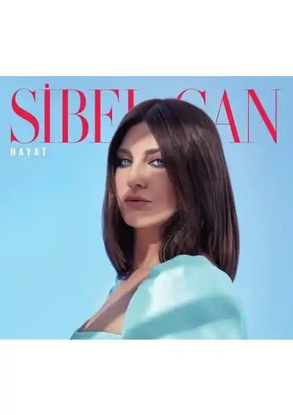 Sibel Can’ın Hayat Albümü: Duygusal ve Ritmik Türk Pop Müziğinin Güncel Örneği
