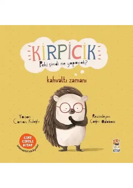Sincap Kitap Kirpicik Kahvaltı Zamanı Çocuklar İçin Eğlenceli ve Etkileşimli Hikaye Kitabı
