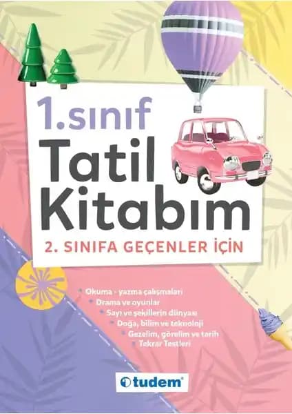 Tudem Yayınları 1. Sınıf Tatil Kitabım: Eğitici ve Gelişimi Destekleyen Kaynak
