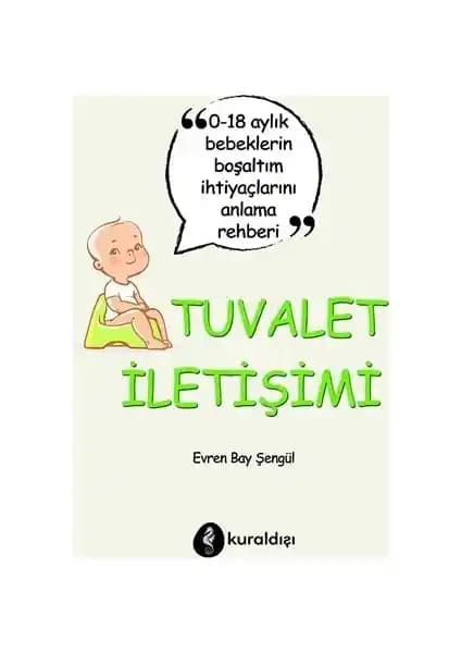 Tuvalet İletişimi: Bebeklerle Doğal ve Sağlıklı İletişim Yöntemleri ve Ebeveynlik Rehberi