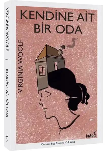 Virginia Woolf’un Kendine Ait Bir Oda Eseri: Feminist Düşünce ve Kadın Hakları Üzerine Analiz