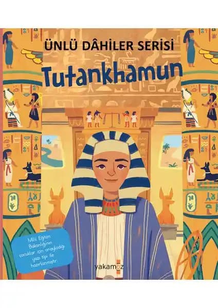 Yakamoz Yayınları Tutankhamun Kitabı Antik Mısırın Gizemli Dünyasını Çocuklara Tanıtıyor