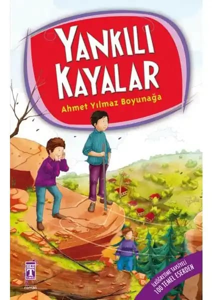 Yankılı Kayalar: Doğa Zorluklarına Karşı Azim ve Sabrı Anlatan Çocuk Romanı