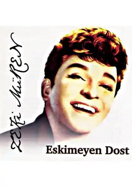 Zeki Müren’in Eskimeyen Dost Albümüne Dair Kapsamlı Bilgi ve Analiz