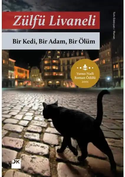 Zülfü Livaneli'nin 'Bir Kedi Bir Adam Bir Ölüm' Romanı: Temalar ve Edebi Özellikler