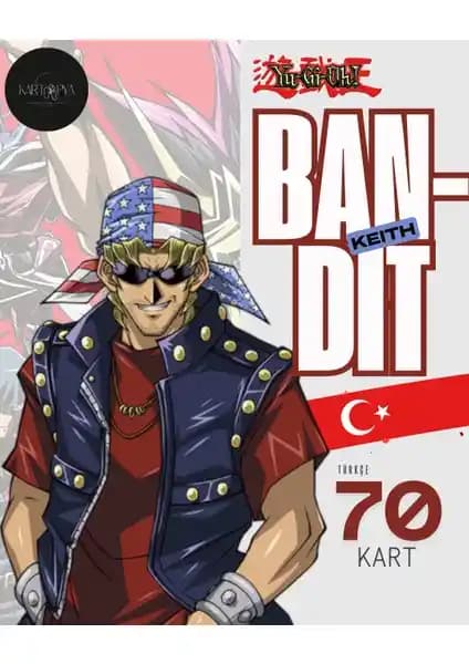 Kartopia Türkçe Bandit Keith Yu-Gi-Oh! Koleksiyon ve Oyun Kartları Seti 70 Kartlı Özel Koleksiyon Ürünü