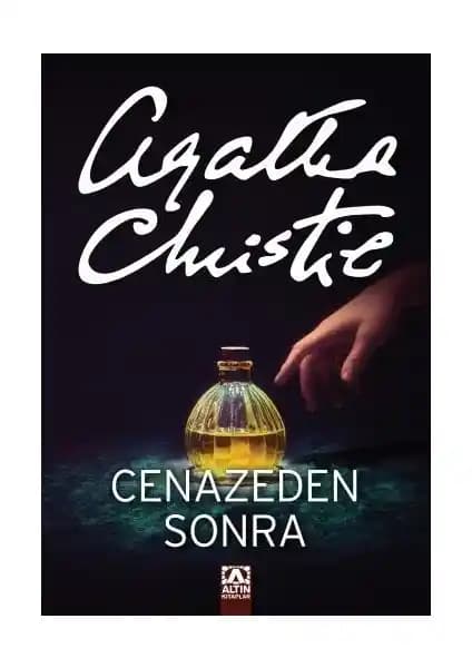 Agatha Christie'nin 'Cenazeden Sonra' Romanı: Gizemli Olaylar ve Psikolojik Derinlikler