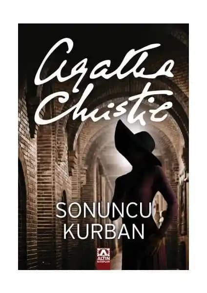 Agatha Christie'nin En Ünlü Polisiye Romanı Sonuncu Kurban Detaylı Tanıtımı ve Analizi