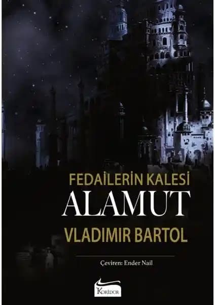 Alamut Fedailerin Kalesi Romanı Türkçe Baskısı Uzun ve Detaylı İnceleme