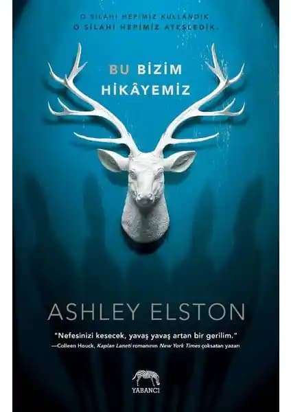 Ashley Elston'un 'Bu Bizim Hikayemiz' Romanı: Gizemli ve Gerilim Dolu Gençlik Hikayesi