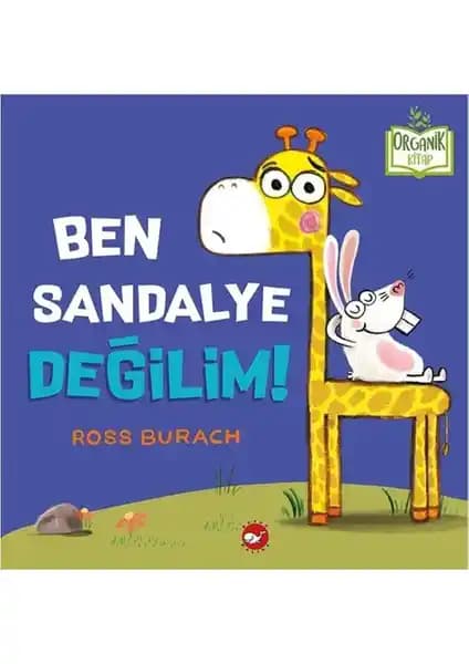 Ben Sandalye Değilim Çocuk Hikayesi: Hayal Gücü ve Özgüveni Geliştiren Eğlenceli Kitap