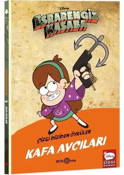 Beta Kids Disney Esrarengiz Kasaba Kafa Avcıları Çocuklar İçin Macera ve Gizem Dolu Kitap