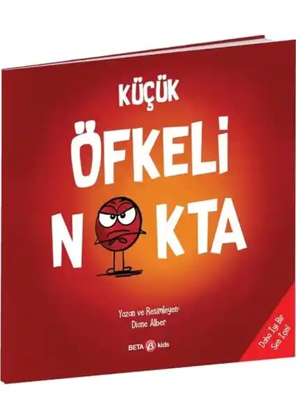 Beta Kids Küçük Öfkeli Nokta Kitabı Çocuklara Duygusal Zekayı Geliştirmede Rehberlik