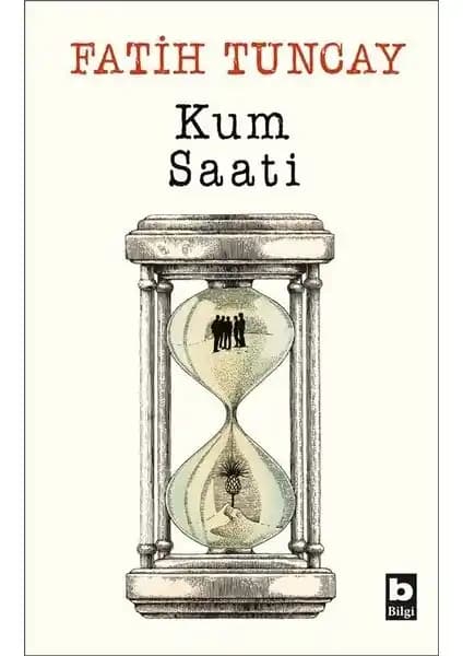 Bilgi Yayınevi Kum Saati: Gençler ve Çocuklar İçin Sürükleyici ve Öğretici Bir Hikaye