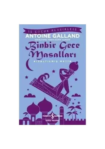 Binbir Gece Masalları Antoine Galland Çevirisiyle Türkçe Baskısı İle Edebiyat ve Kültür Zenginliği