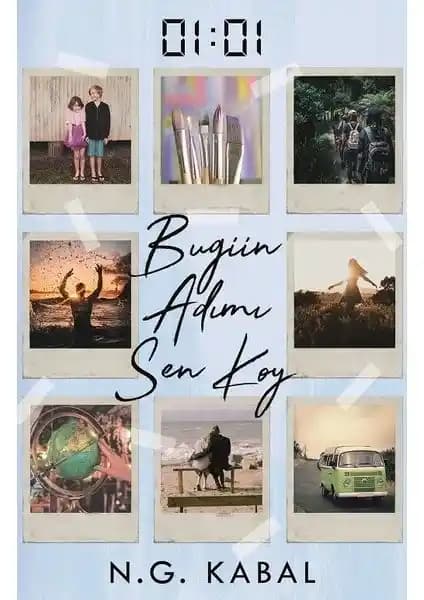 Bugün Adamı Sen Koy 01:01 N. G. Kabal'ın Duygusal ve Derin Anlatımlı Romanı