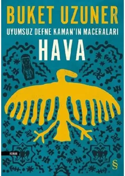 Buket Uzuner'in Uyumsuz Defne Kaman’ın Maceraları Hava Romanı Çevre ve İklim Değişikliği Temasıyla Güncel Bir Edebiyat Eseri