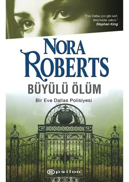 Büyülü Ölüm Nora Roberts Polisiye ve Gerilim Türünde Detaylı İnceleme ve Tanıtım