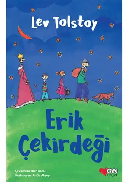 Can Çocuk Erik Çekirdeği: Tolstoy’un Eğitici ve Eğlenceli Çocuk Hikayeleri Kitabı
