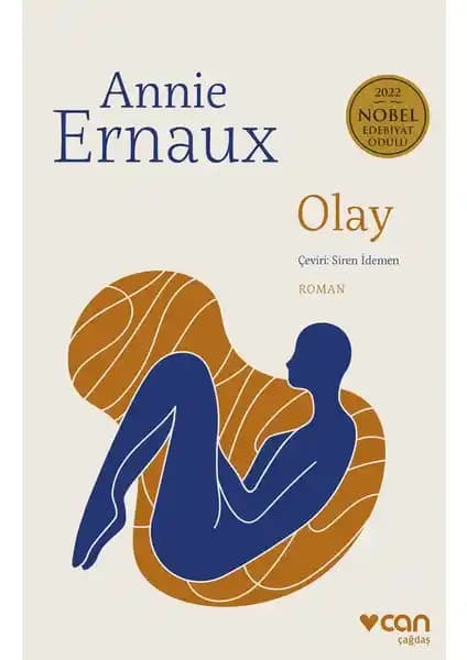 Can Yayınları Olay - Annie Ernaux'nın Kadınlık ve Toplumsal Mücadele Üzerine Kapsamlı İncelemesi