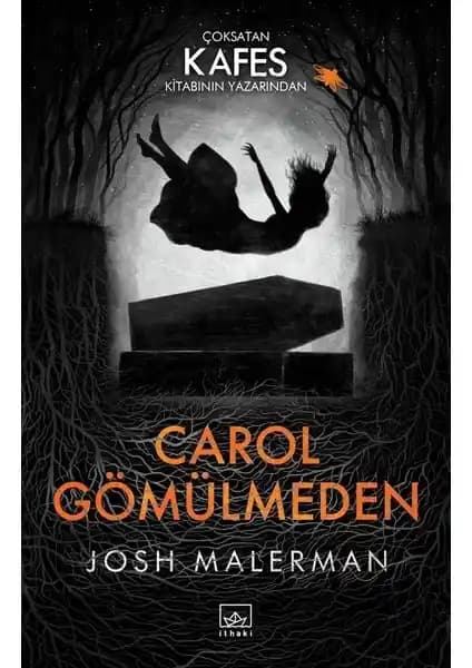 Carol Gömülmeden: Gerilim ve Gizem Dolu Modern Korku Romanı İthaki Yayınları