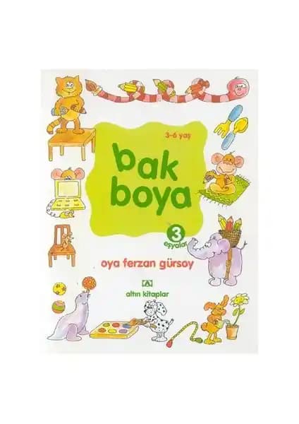 Çocuklar İçin Renkli ve Eğitici Boyama Kitabı Bak Boya - 3 Özellikleri ve Faydaları