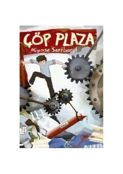 Çöp Plaza Romanı Toplumsal Yansımalar ve Edebiyatın Gücü Üzerine Analiz