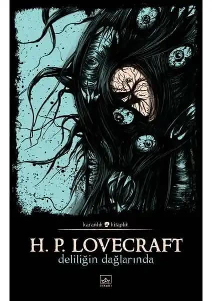 Deliliğin Dağlarında: Lovecraft’ın Korku ve Gizem Dolu Eserinin İncelenmesi