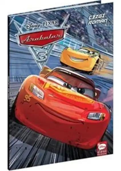 Disney Pixar Arabalar 3 Çocuk Kitabı: Macera, Azim ve Takım Ruhu Temalı Eğitici Hikaye