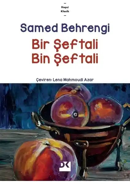 Doğa ve Çocuklar Arasındaki Bağ: Samed Behrengi'nin Bir Şeftali Bin Şeftali Eseri