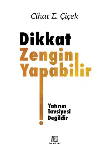 Ekonomik Bilinç ve Girişimcilik İçin Kapsamlı Rehber Dikkat Zengin Yapabilir