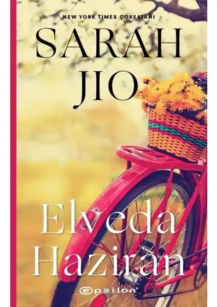 Elveda Haziran: Sarah Jio'nun Duygusal ve Derinlikli Romanı Türkçe Baskısı