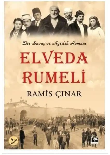 Elveda Rumeli: Balkan Savaşları Sonrası Osmanlı’nın Çöküşünü Anlatan Tarih ve Edebiyatın Güçlü Bir Buluşması