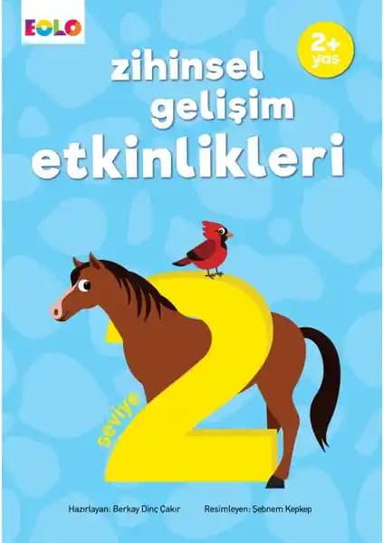 Eolo Yayıncılık 2+ Yaş Zihinsel Gelişim Etkinlikleri Seviye 2 Çocukların Bilişsel ve Dil Becerilerini Destekler