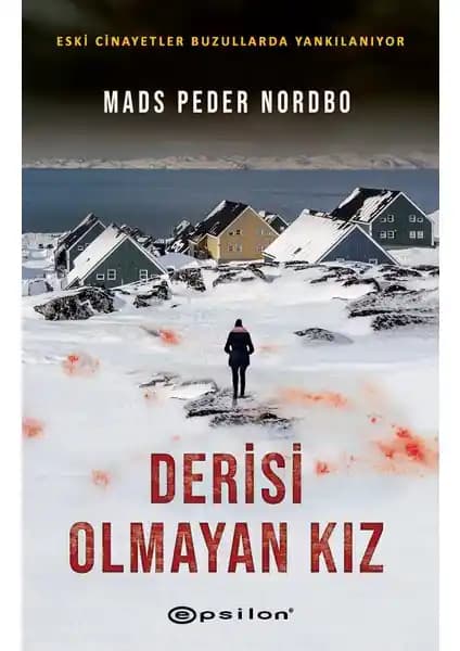 Epsilon Yayınevi Derisi Olmayan Kız Romanı: Gizemli Hikâye ve Edebi Değerler