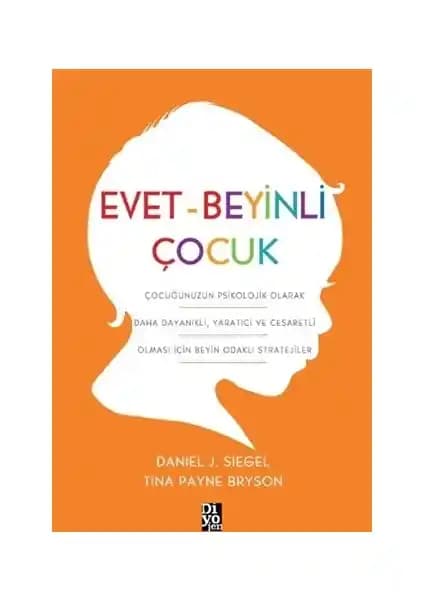 Evet-Beyinli Çocuk Kitabı: Çocukların Potansiyelini Güçlendiren Bilimsel Yaklaşımlar