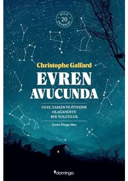 Evren Avucunda: Christophe Galfard'tan Evrenin Sırlarını Anlamlı ve Anlaşılır Bir Şekilde Keşfetmek