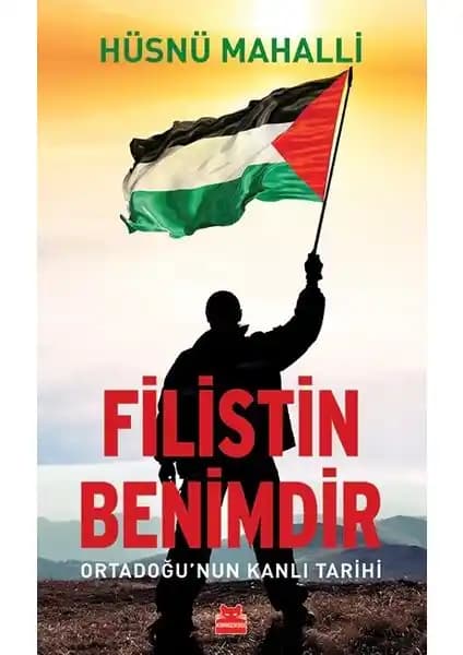 Filisitin Benimdir: Filistin Direnişi ve Vatan Sevgisini Anlatan Edebi Eser