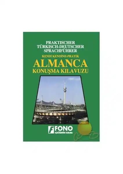 Fono Almanca Konuşma Kılavuzu: Günlük İletişim ve Temel İfadeler İçin Pratik Rehber