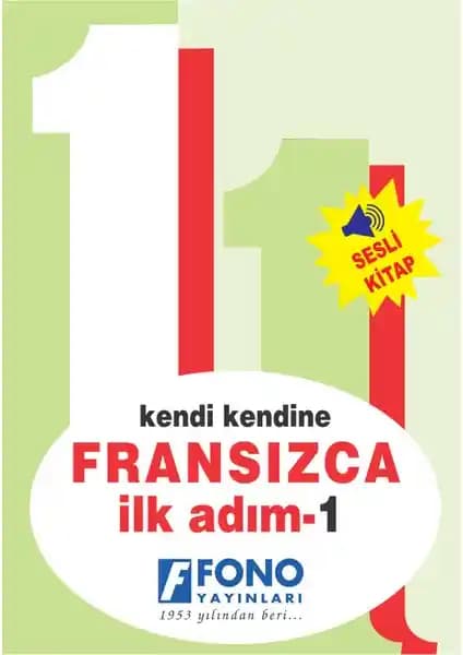 Fono Fransızca İlk Adım 1 Cd'li: Temel Fransızca Öğrenimi İçin Kapsamlı ve Kullanışlı Rehber