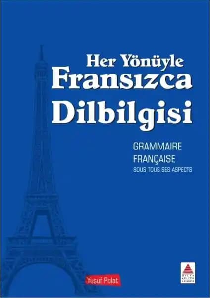 Fransızca Dilbilgisi Kitabı İncelemesi: Yusuf Polat’ın Detaylı Rehberi