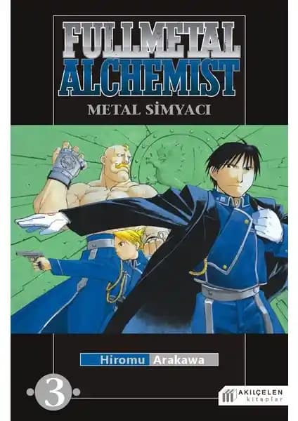 Fullmetal Alchemist: Metal Simyacı 3 Türkçe Baskı Serinin Derinlikli Hikayesi ve Karakter Gelişimi